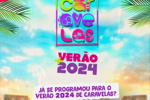 Caravelas já está na contagem regressiva para a temporada do verão 2024